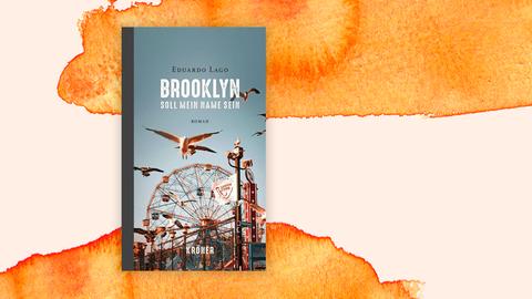 Das Buchcover "Brooklyn soll mein Name sein Buchcover" von Eduardo Lago vor einem grafischen Hintergrund