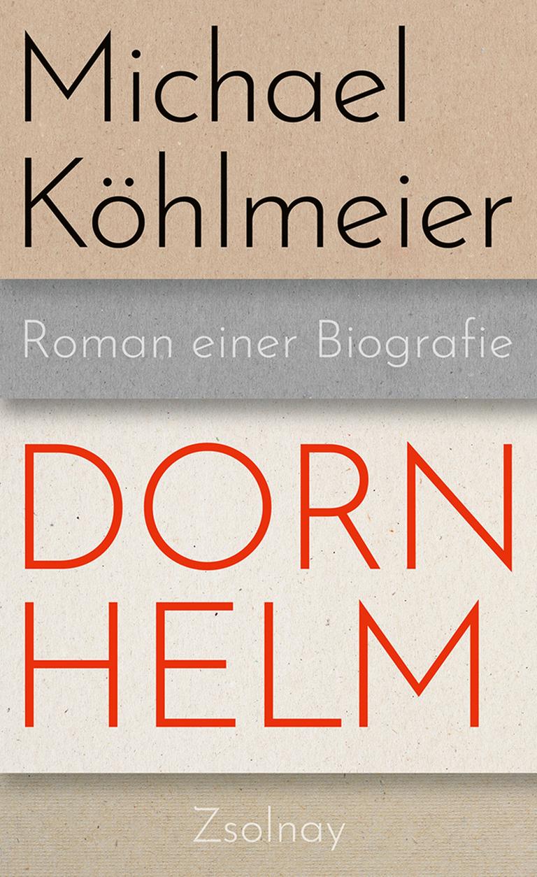 Buchcover von "Dornhelm - Roman einer Biografie" von Michael Köhlmeier