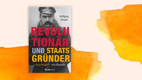 Das Cover zeigt eine Schwarzweißfotografie von Jozef Pilsudki in militärischer Uniform.