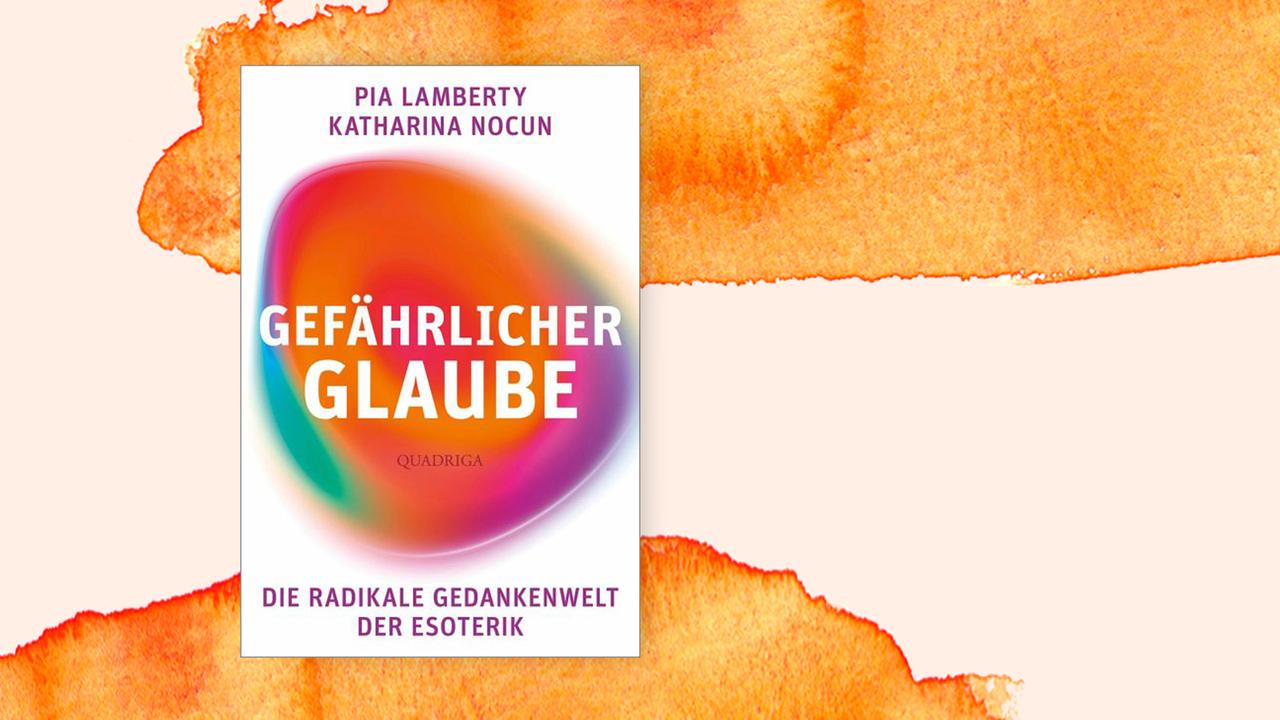 Das Cover des Buches "Gefährlicher Glaube - Die radikale Gedankenwelt der Esoterik" von Pia Lamberty und Katharina Nocun. Auf dem Cover ist um den Titel herum ein leuchtender Umkreis in bunten Farben zu sehen, der an einen Heilstein erinnert. 