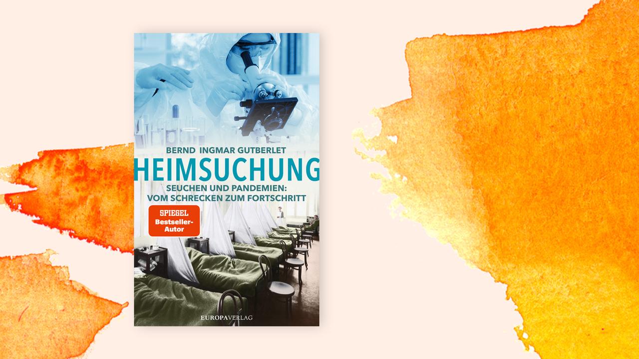 Cover des Buches "Heimsuchung. Seuchen und Pandemien" von Bernd Ingmar Gutberlet auf orangefarbenem Untergrund. 