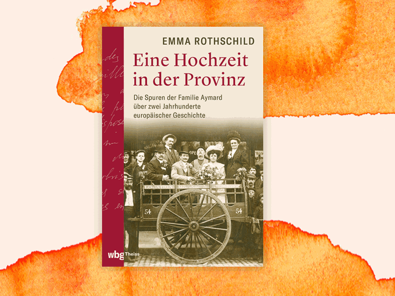 Cover von Emma Rothschilds Studie "Eine Hochzeit in der Provinz".