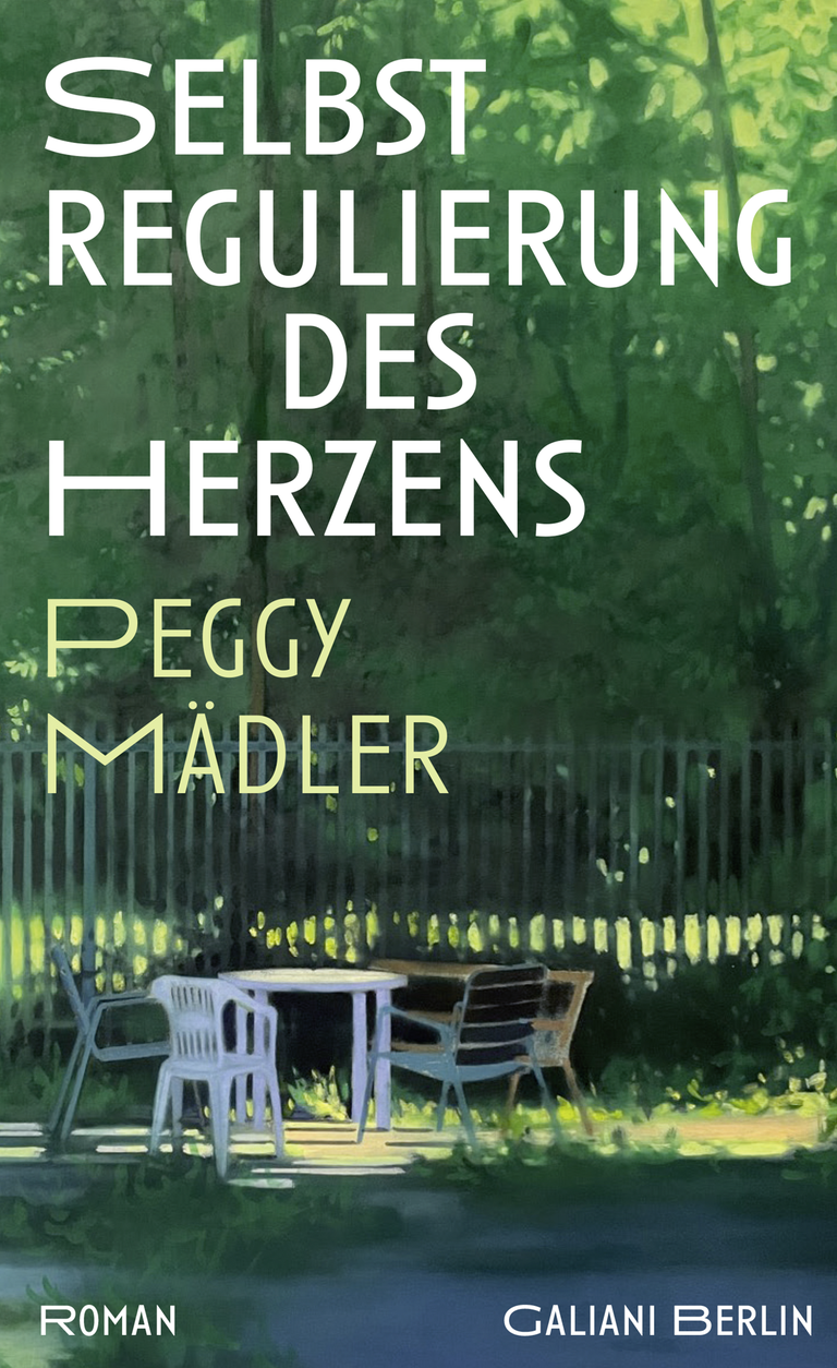 Bildcover Peggy Mädler - Selbstregulierung des Herzens: Weiße Schrift auf grünem Hintergrund, unten stehen Plastikstühle um einen Gartentisch