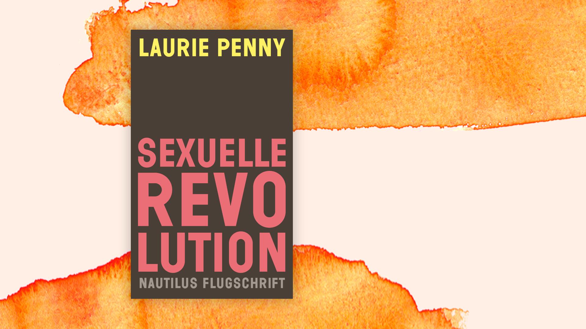 Laurie Penny: „Sexuelle Revolution" - Eine Leidenschaftliche Kämpferin