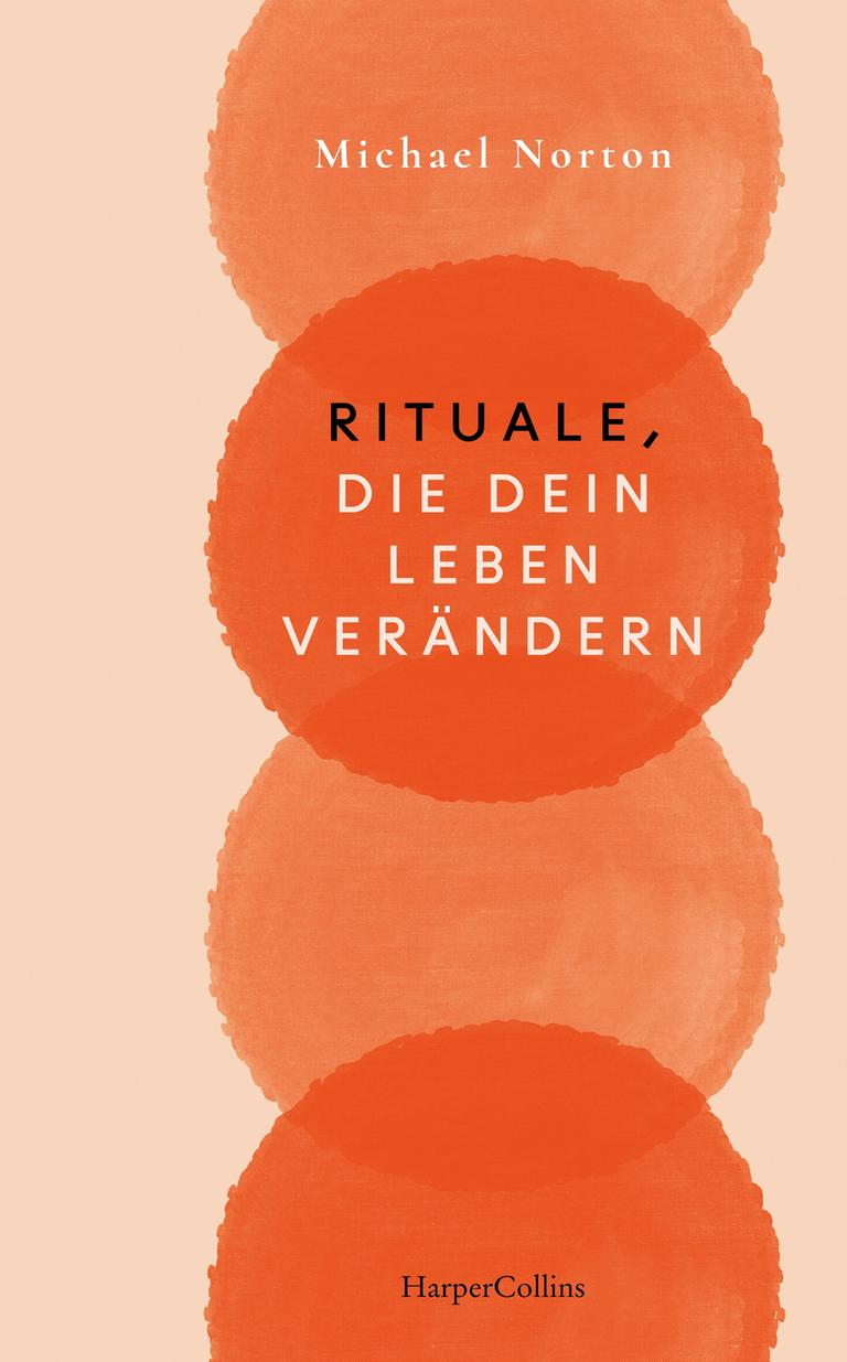 Buchcover zu "Rituale, die dein Leben verändern" von Michael Norton