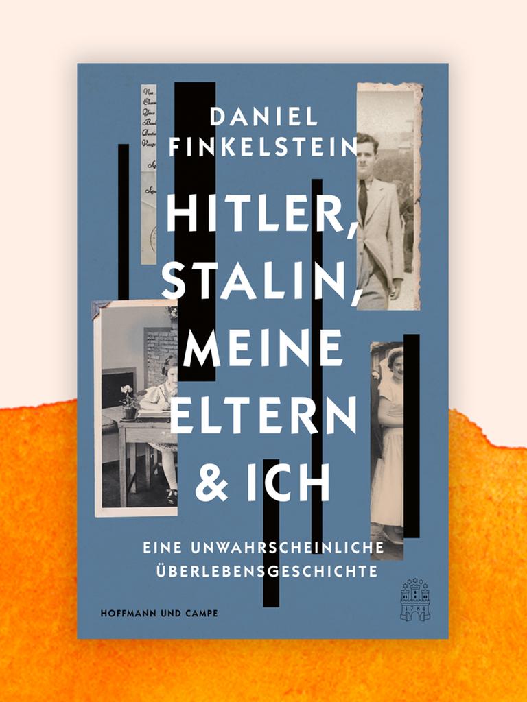 Buchcover - Daniel Finkelstein: „Hitler, Stalin, meine Eltern und ich“