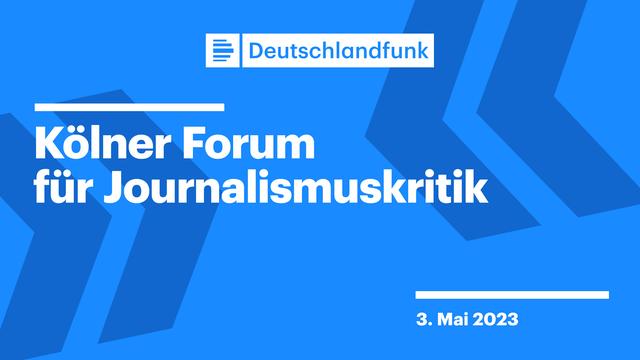 Kölner Forum für Journalismuskritik 2023