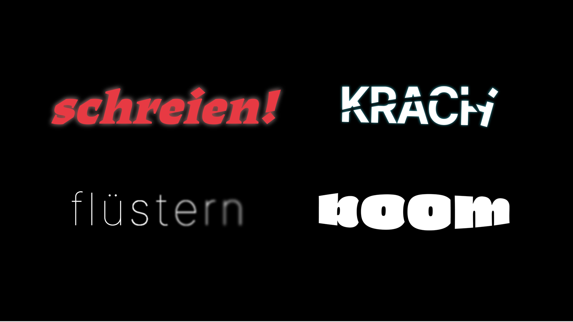 Die Wörter "Schreien!", "KRACH", "flüstern" und "BOOM" stehen in unterschiedlichen Farben und Schriftarten nebeneinander. 