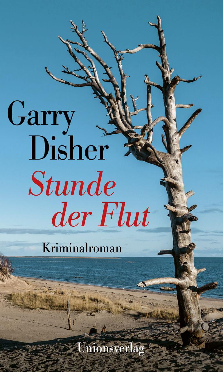 Das Cover des Krimis von Garry Disher, "Stunde der Flut". Es zeigt eine Strandlandschaft mit einem blattlosen, verdorrten Baumrest, daneben stehen Autorenname und Titel. Das Buch ist auf der Krimibestenliste von Deutschlandfunk Kultur.
