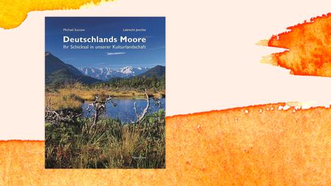 Buchcover zu "Deutschlands Moore. Ihr Schicksal in unserer Kulturlandschaft"
