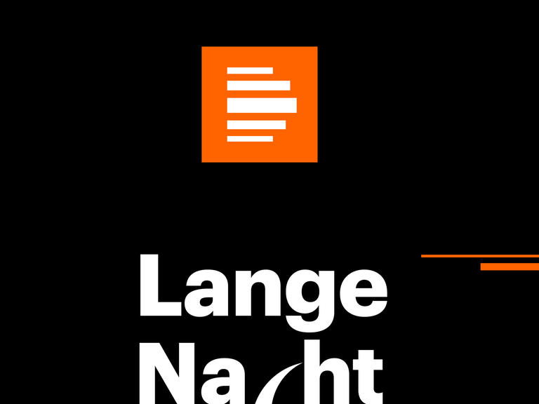 Lange Nacht – Eine Sendung von Deutschlandfunk und Deutschlandfunk Kultur