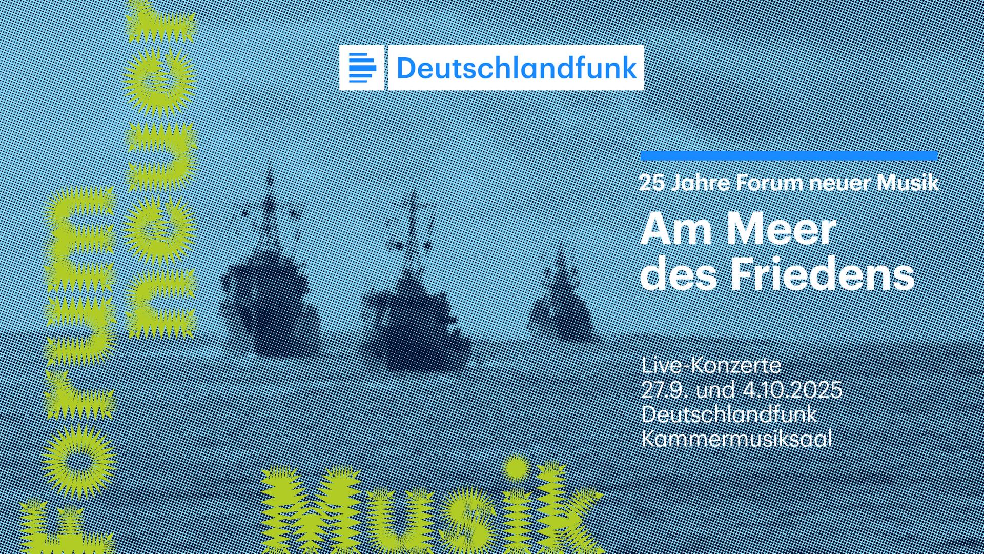 Auf blauem Hintergrund steht in gelb-grüner Schrift Forum neuer Musik. Auf der rechten Bildseite steht der Titel "25 Jahre Forum neuer Musik Am Meer des Friedens" mit den Veranstaltungsinformationen. Im Hintergrund sind drei Schiffe zu sehen. Auf blauem Hintergrund steht in gelb-grüner Schrift Forum neuer Musik. Auf der rechten Bildseite steht der Titel "25 Jahre Forum neuer Musik Am Meer des Friedens" mit den Veranstaltungsinformationen. Im Hintergrund sind drei Schiffe zu sehen.