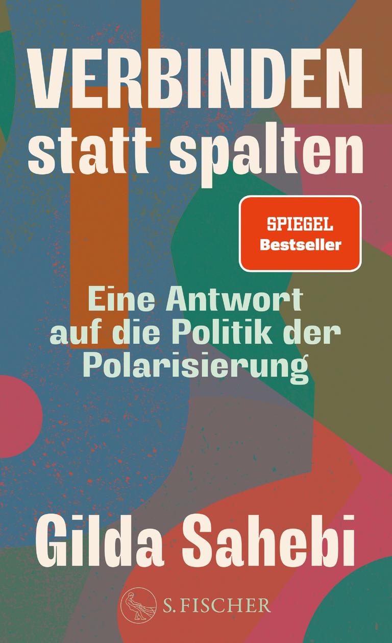 Cover des Buchs "Verbinden statt spalten" von Gilda Sahebi Cover des Buchs "Verbinden statt spalten" von Gilda Sahebi