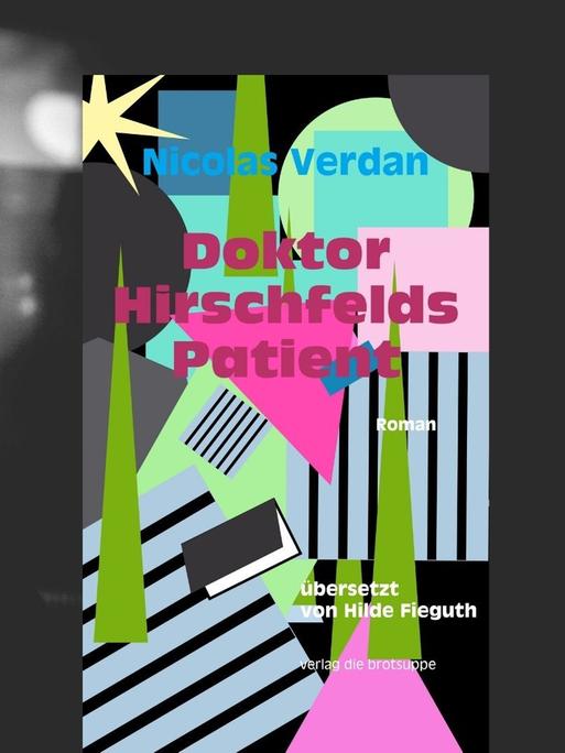 Nicolas Verdan: "Doktor Hirschfelds Patient"