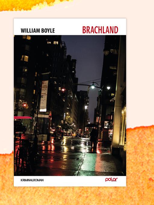 Das Buchcover des Krimis von William Boyle, "Brachland". Es zeigt eine Stadtlandschaft bei Nacht. Am oberen Rand steht auf weißem Grund der Name des Autors William Boyle und der Titel "Brachland". Das Buch ist auf der Krimibestenliste von Deutschlandfunk Kultur.