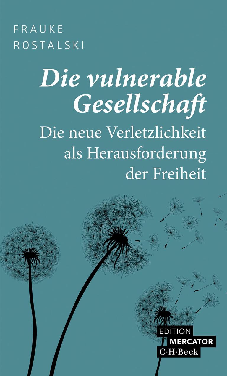 Das Cover des Buchs "Die vulnerable Gesellschaft" von Frauke Rostalski. Vor einem grünen Hintergrund sind drei Pusteblumen, von zwei fliegen die Samen weg.