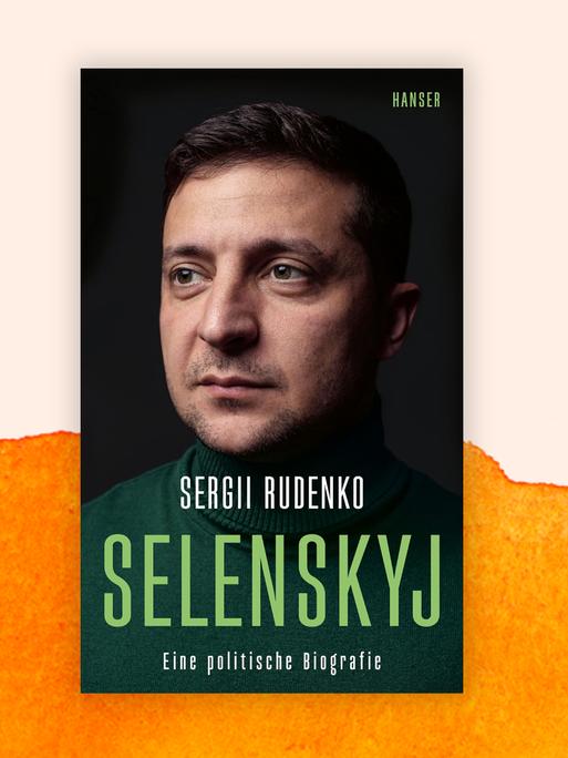 Sergii Rudenkos Buch "Selenskyj. Eine politische Biografie": Das Cover zeigt neben Autorenname und Titel des Buches eine Nahaufnahme von Selenskyjs ernstem Gesicht vor schwarzem Hintergrund.