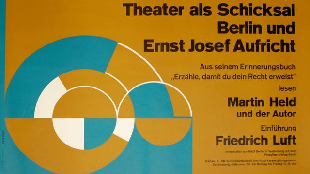 RIAS-Plakat von 1967 mit der Aufschrift "Theater als Schicksal - Berlin und Ernst Josef Aufricht"