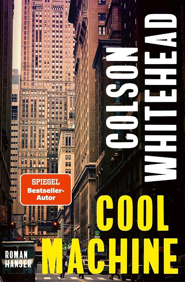 Das Buchcover des Romans „Cool Machine“ von Colson Whitehead zeigt Fassaden von Hochhäusern in New York sowie den Buchtitel und den Namen des Autors.