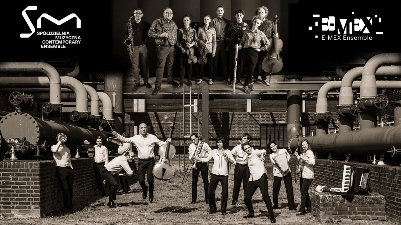 E-MEX-Ensemble und Spółdzielnia Muzyczna Contemporary Ensemble