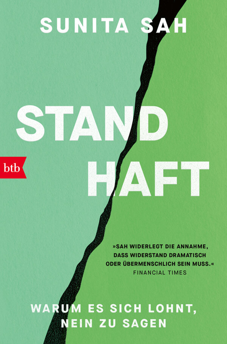Sunita Sah: „Standhaft. Warum es sich lohnt, Nein zu sagen“ Sunita Sah: „Standhaft. Warum es sich lohnt, Nein zu sagen“