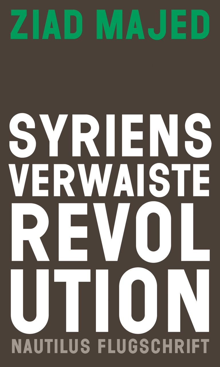 Zu sehen ist das Cover des Buches "Syriens verwaiste Revolution" von Ziad Majed.