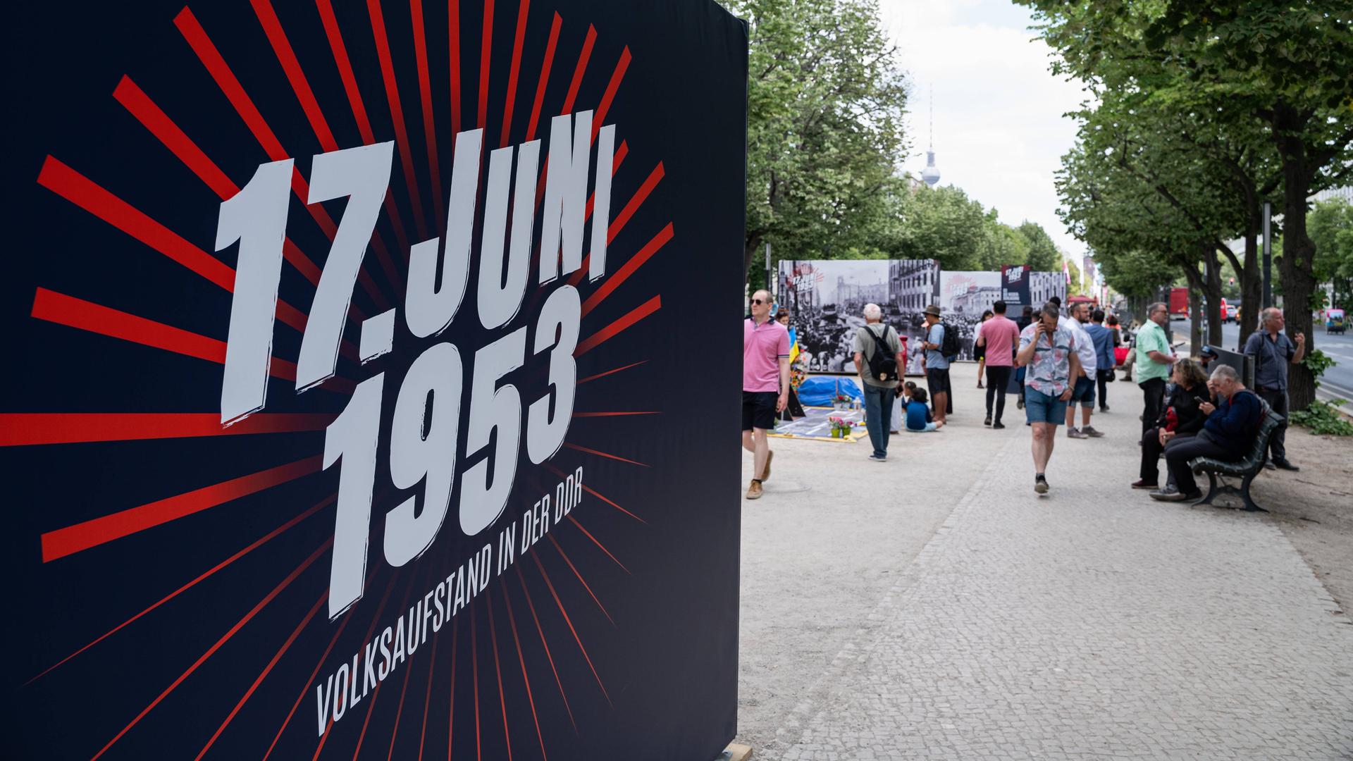 Freiluft-Ausstellung und Gedenkveranstaltung entlang des Boulevards Unter den Linden anlässlich des 70. Jahrestags des Volksaufstands in der DDR vom 17. Juni 1953
