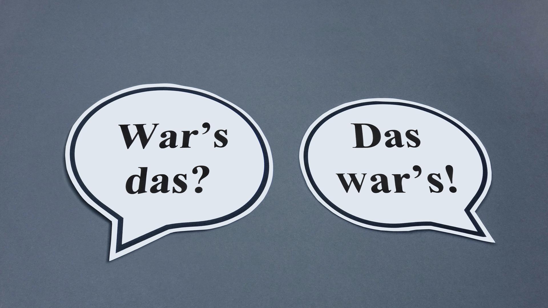 In Sprechblasen stehen die Worte "War's das? und Das war's!. In Sprechblasen stehen die Worte "War's das? und Das war's!.