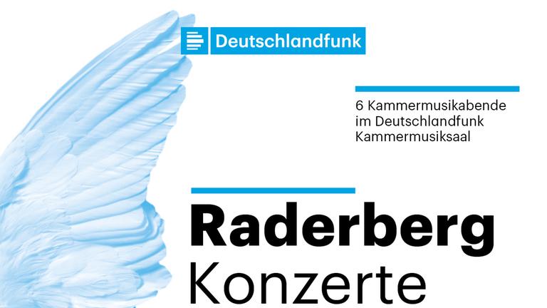 Raderbergkonzerte - 6 Kammermusikabende im Deutschlandfunk Kammermusiksaal