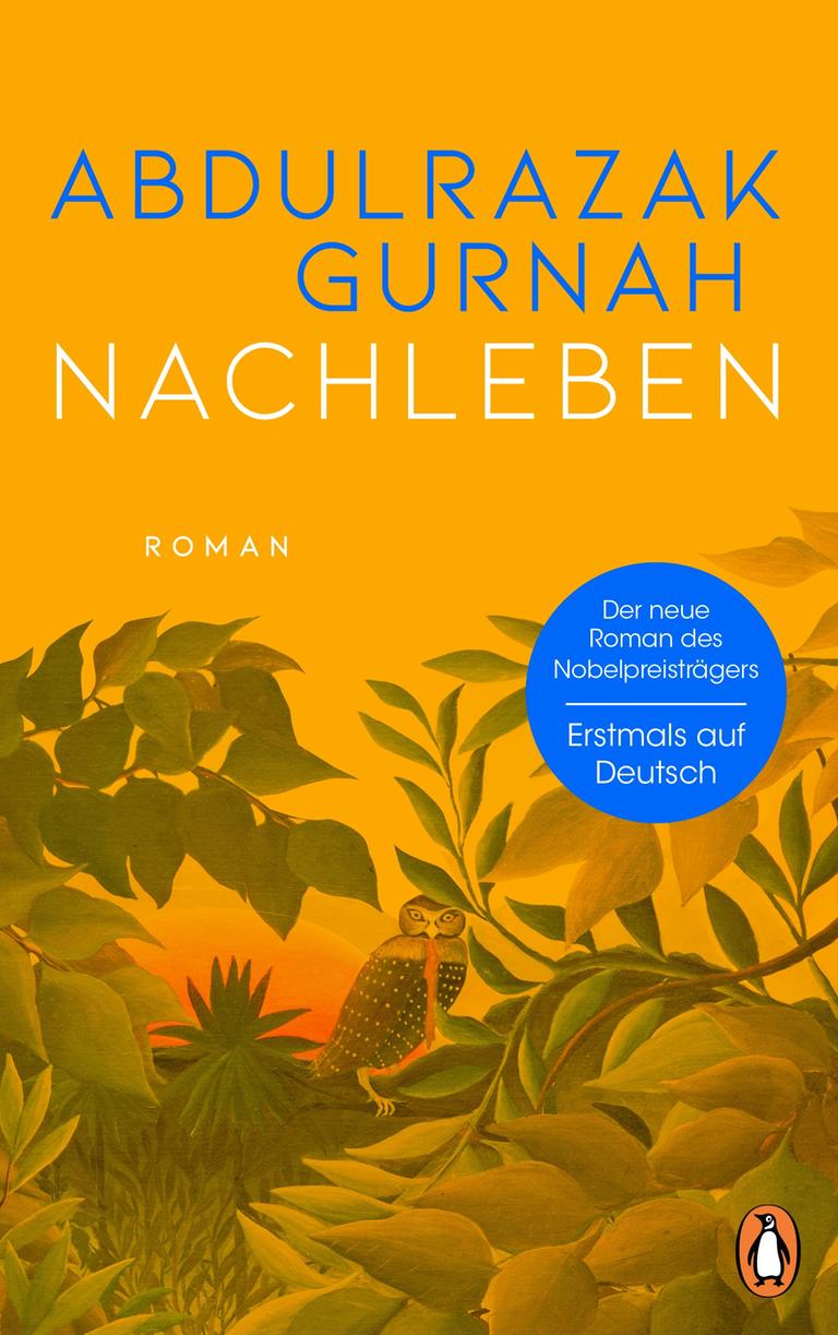 Das Cover von "Nachleben" von Abdulrazak Gurnah zeigt ein Gemälde eines Vogels im Urwald durch einen Gelbfilter. Darüber Autorenname und Buchtitel.