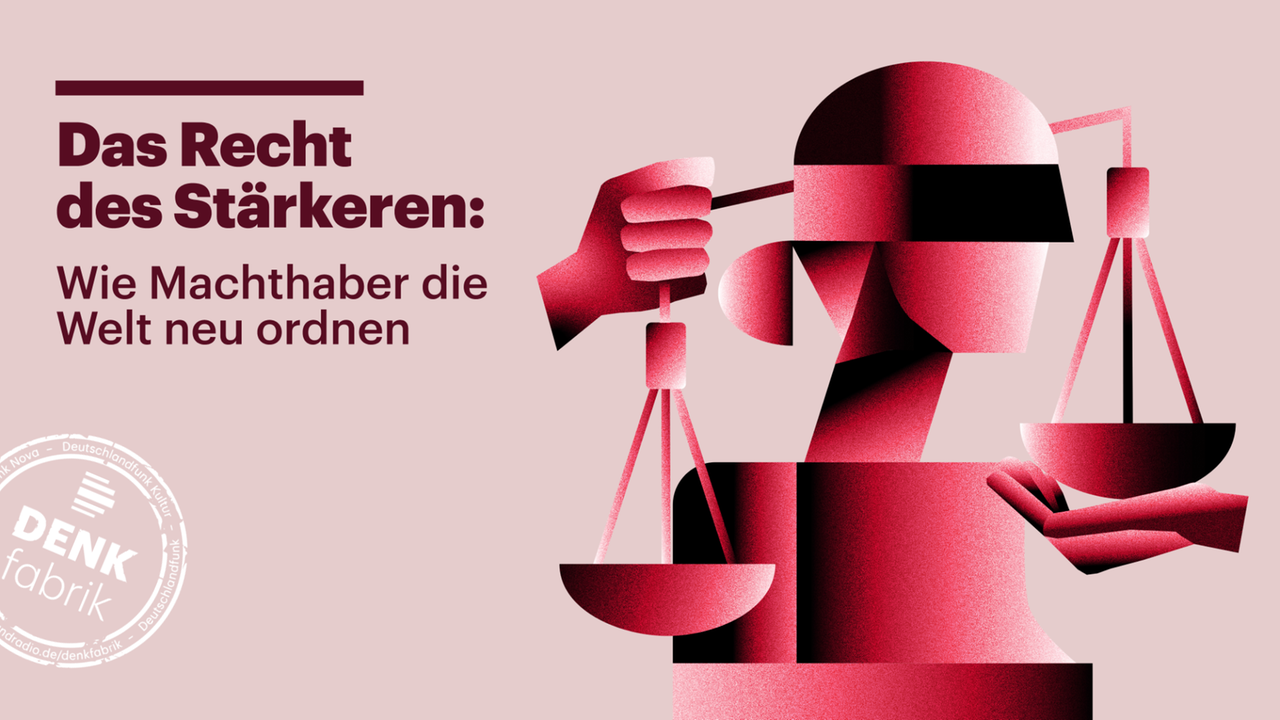 "Das Recht des Stärkeren: Wie Machthaber die Welt neu ordnen" ist das Thema der Deutschlandfunk Denkfabrik 2026