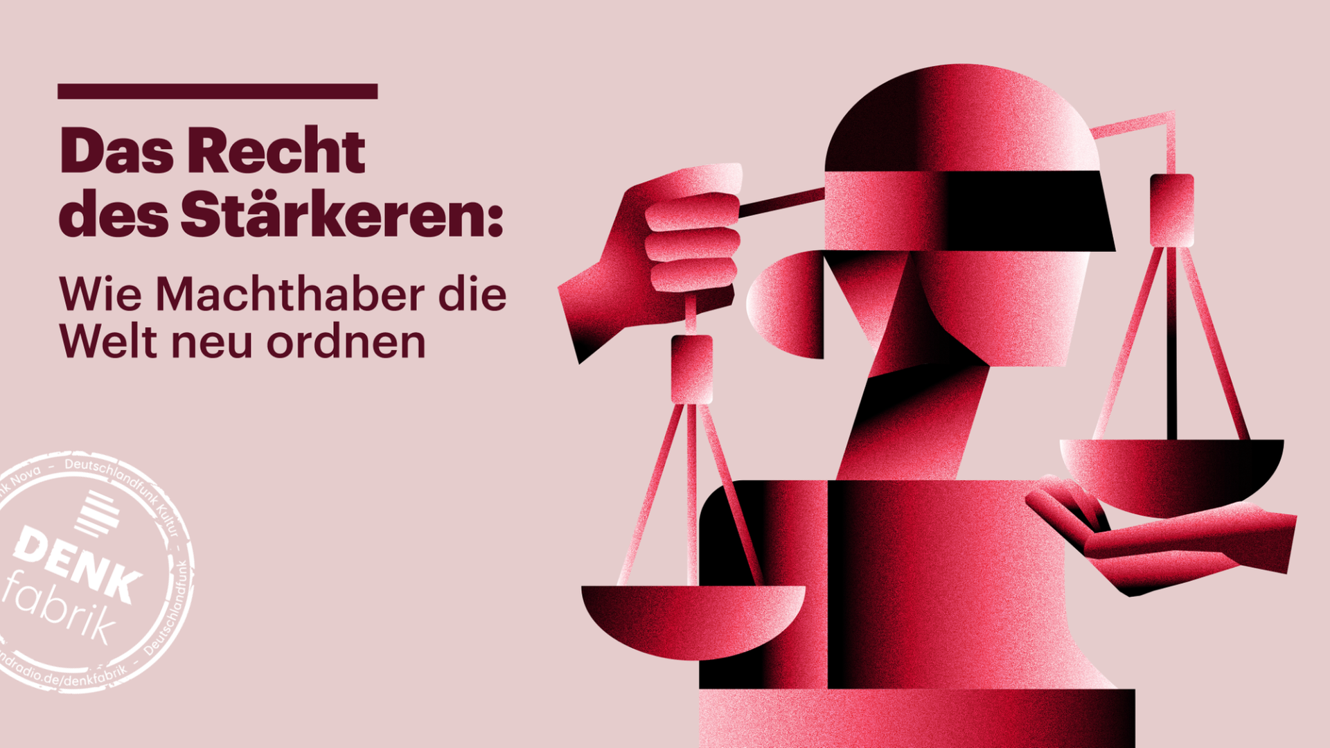 "Das Recht des Stärkeren: Wie Machthaber die Welt neu ordnen" ist das Thema der Deutschlandfunk Denkfabrik 2026
