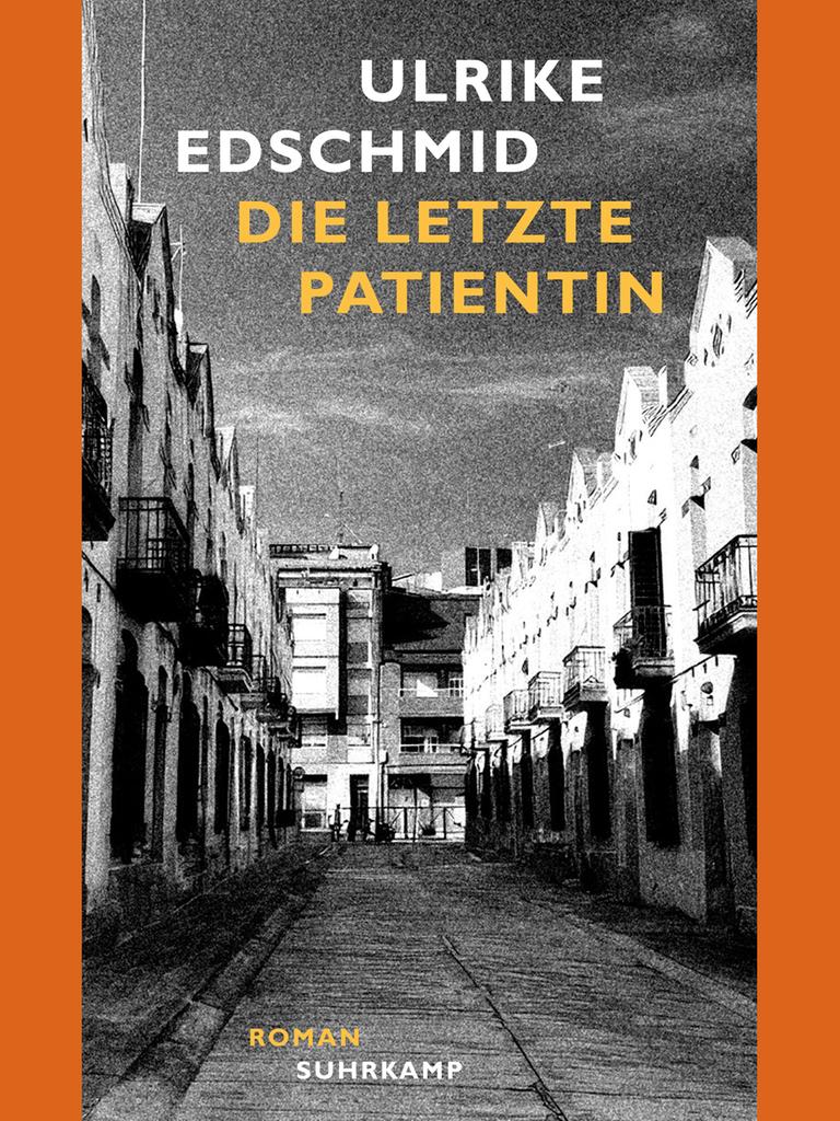 Cover des Buchs "Die letzte Patientin" von Ulrike Edschmid