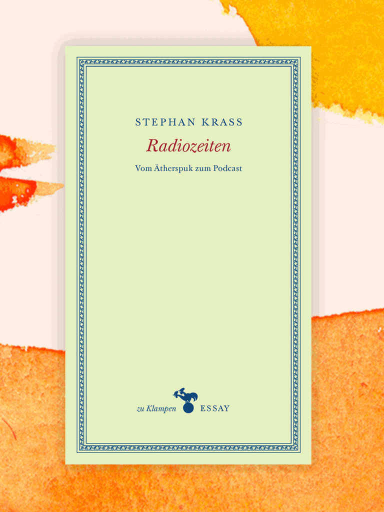 Cover des Buchs „Radiozeiten. Vom Ätherspuk zum Podcast“ von Stephan Krass.