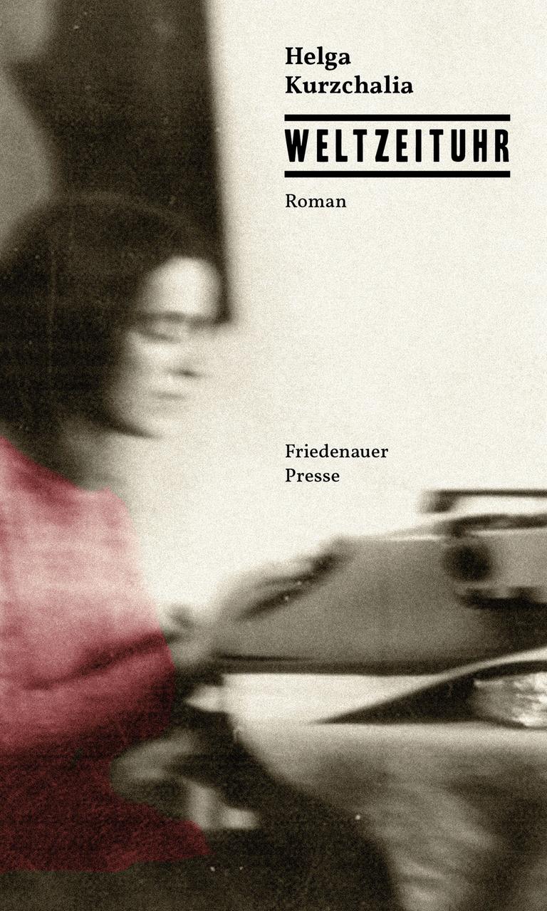 Cover des Romans "Weltzeituhr" von Helga Kurzchalia.