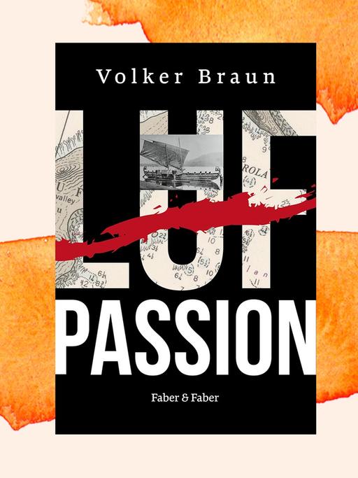 Das Cover von Volker Brauns Buch "Luf-Passion" zeigt ein Boot aus der Südsee in weißer Schrift auf schwarzem Grund. In der Mitte ist ein großer roter Fleck zu sehen.