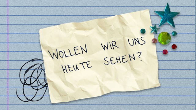 Auf einem Zettel steht "Wollen wir uns heute sehen?", er liegt auf einem linierten Blatt, dazwischen kleine glitzernde Sterne und Punkte