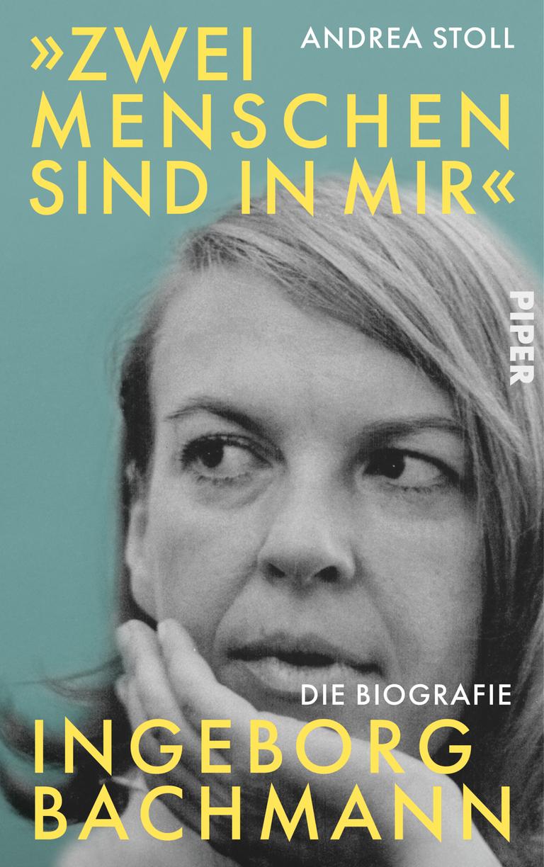 Das Foto zeigt das Buchcover "Zwei Menschen sind in mir - Ingeborg Bachmann. Die Biografie" von Andrea Stoll. Zu sehen sind die Titelangaben und ein Foto der Schriftstellerin Ingeborg Bachmann.