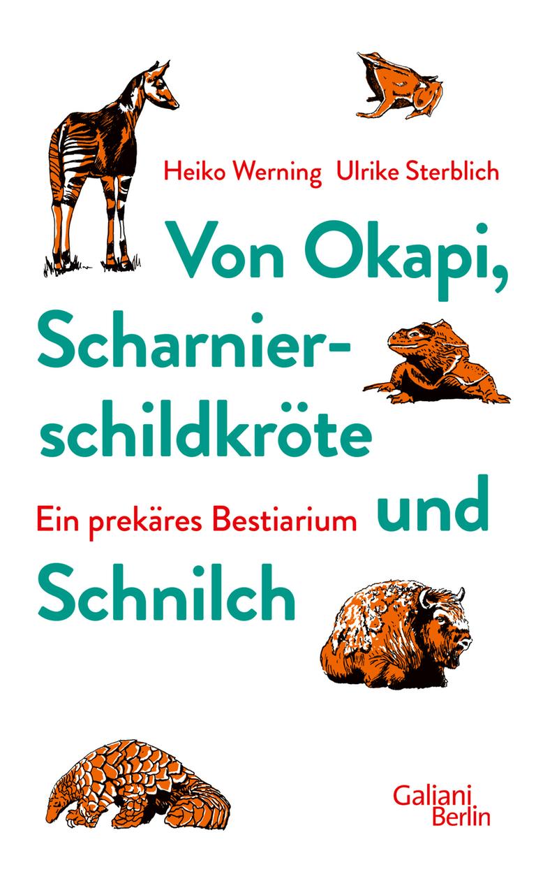 Cover des Buchs "Von Okapi, Scharnierschildkröte und Schnilch. Ein prekäres Bestiarium".