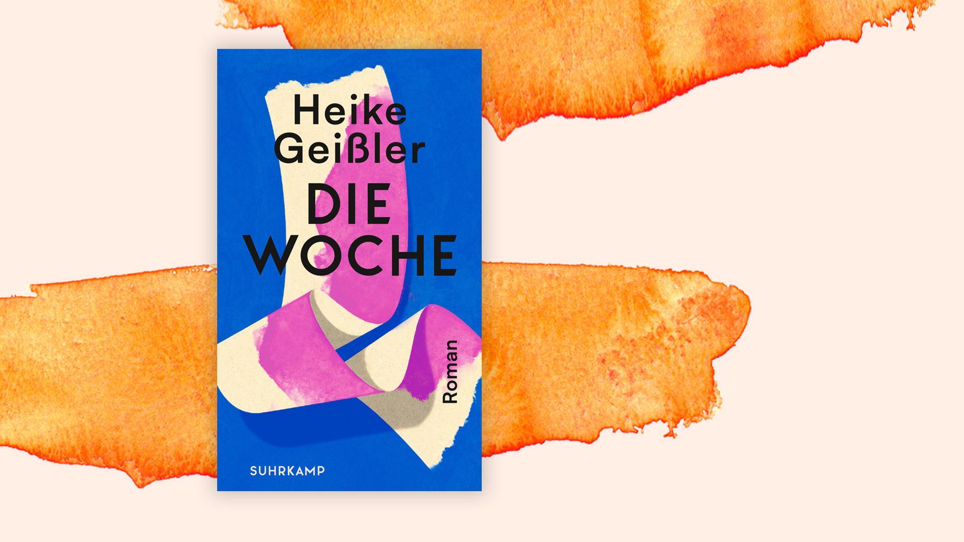 Buchcover von Heike Geißler: Die Woche