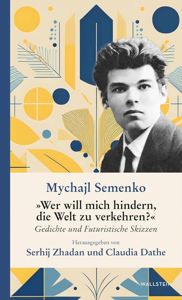 Cover des Buches von Mychajl Semenko: "Wer will mich hindern, die Welt zu verkehren?"