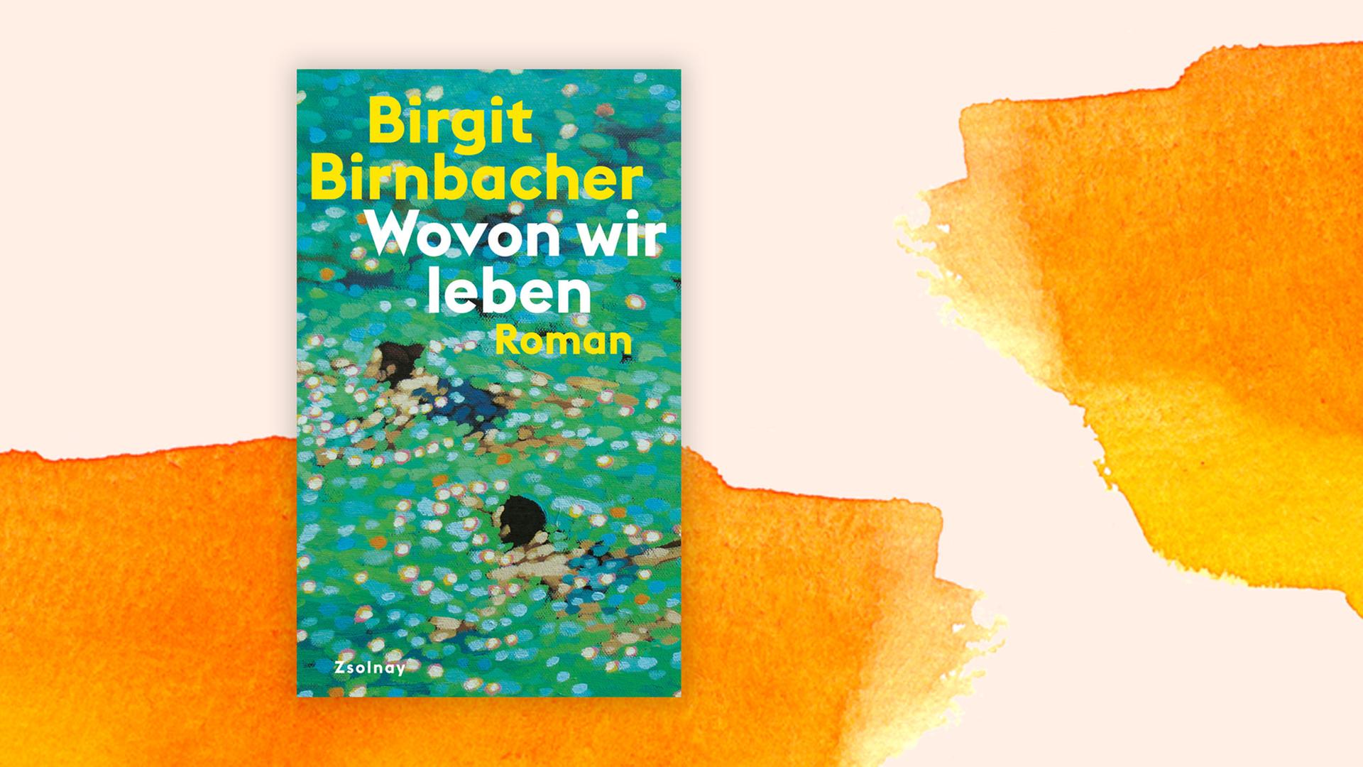Das Buchcover „Wovon wir leben“ von Birgit Birnbacher ist vor einem grafischen Hintergrund zu sehen.

