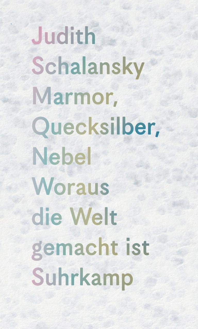 Cover des Buchs "Marmor, Quecksilber, Nebel. Woraus die Welt gemacht ist" von Judith Schalansky