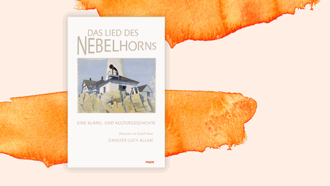 Cover des Buchs „Das Lied des Nebelhorns. Eine Klang- und Kulturgeschichte“ von Jennifer Lucy Allan.