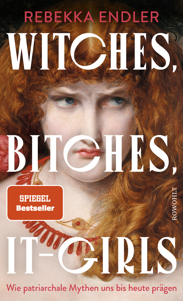 Cover des Buches "Witches, Bitches, It-Girls" zeigt ein historisch anmutendes Portrait einer rothaarigen Frau mit durchdringendem Blick Cover des Buches "Witches, Bitches, It-Girls" zeigt ein historisch anmutendes Portrait einer rothaarigen Frau mit durchdringendem Blick