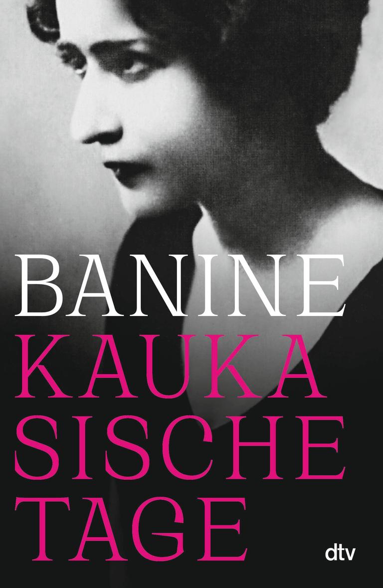 Das Foto zeigt das Buchcover "Banine: Kaukasische Tage". Dort ist eine Porträtaufnahme der Autorin zu sehen. Das Foto zeigt das Buchcover "Banine: Kaukasische Tage". Dort ist eine Porträtaufnahme der Autorin zu sehen.