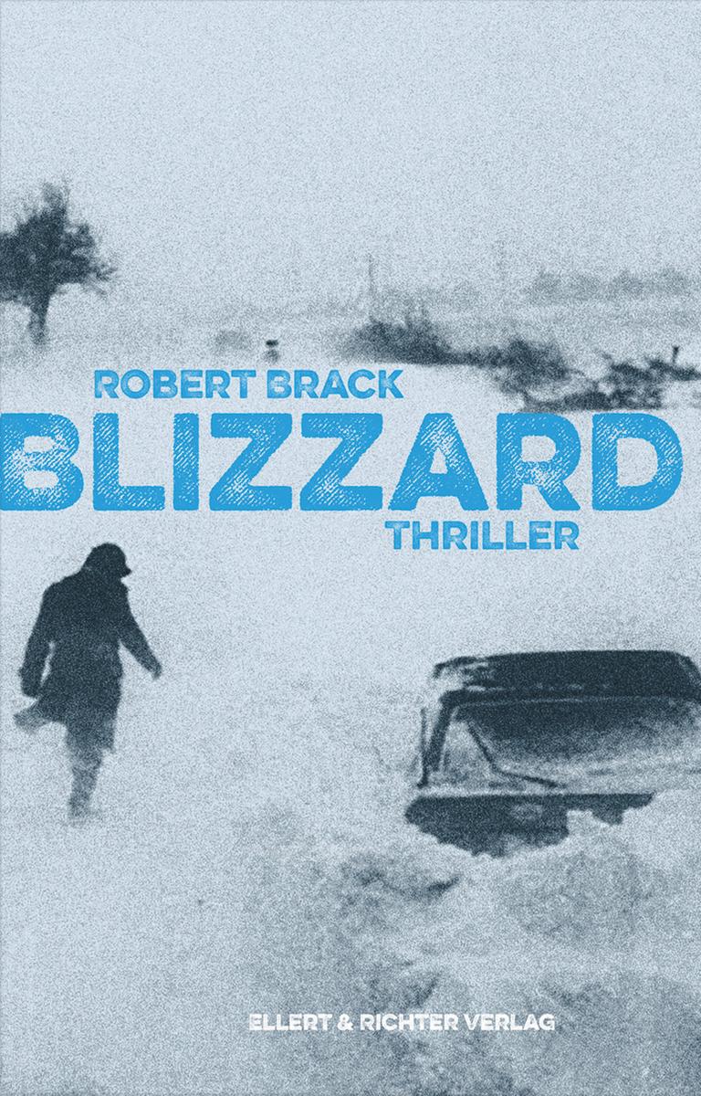 Buchcover "Blizzard" von Robert Brack Buchcover "Blizzard" von Robert Brack